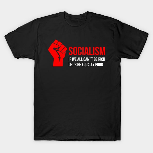 Satirical Anti Socialism Poor Communism T-Shirt by tanambos